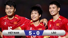 Kết quả ĐT Việt Nam 5-0 ĐT Lào: Chiến thắng tưng bừng 